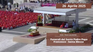 Funerali Del Santo Padre Papa Francesco – Santa Messa 26 Aprile 2025 Piazza San Pietro.