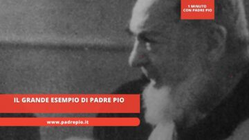 Il Grande Esempio Di Padre Pio