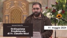 Ordinazione Presbiteriale Di Fr. Claudio Ricci – 11 Maggio 2024 (Sua Ecc. Mons. Giorgio Ferretti)