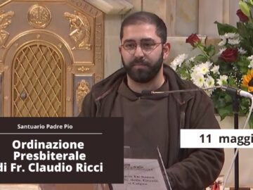 Ordinazione Presbiteriale Di Fr. Claudio Ricci – 11 Maggio 2024 (Sua Ecc. Mons. Giorgio Ferretti)