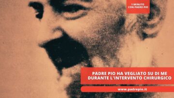 Padre Pio Ha Vegliato Su Di Me Durante Lintervento Chirurgico