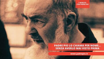 Padre Pio Lo Chiama Per Nome… Senza Averlo Mai Visto Prima