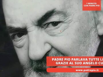 Padre Pio Parlava Tutte Le Lingue Grazie Al Suo Angelo Custode