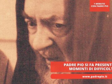 Padre Pio Si Fa Presente Nei Momenti Di Difficoltà