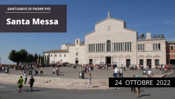 🔴 Santa Messa – 24 Ottobre 2022 (fr. Rinaldo Totaro)