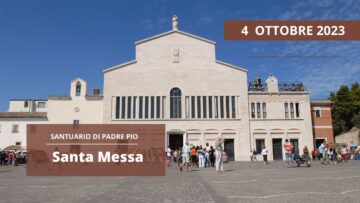 Santa Messa – 4 Ottobre 2023 (padre Franco Moscone)