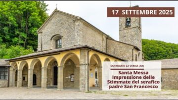 Santa Messa Impressione Delle Stimmate Del Serafico Padre San Francesco – 17 Settembre 2025