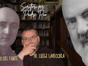 Scrittori Per Padre Pio: Alberto Del Fante E Fr. Luigi Lavecchia. Puntata 27 Dicembre 2025