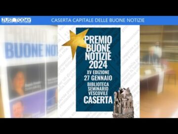 Caserta Capitale Delle Buone Notizie