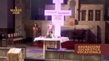 Adorazione Eucaristica 5 Marzo 2026 (fr Italo Santagostino)