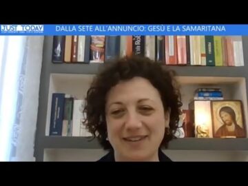 Dalla Sete All’annuncio: Gesù E La Samaritana – Rosalba Manes Biblista (Just Today 9 Marzo 2026)