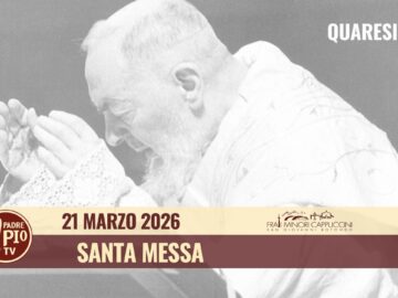 Santa Messa 21 Marzo 2026 Fr Pasquale Cianci