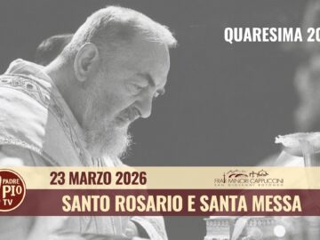 Santo Rosario E Santa Messa – 23 Marzo 2026 (fr. Mauro Scoccia)