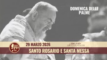 Santo Rosario E Santa Messa – 29 Marzo 2026 (fr. Nicola Monopoli)