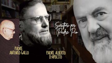 Scrittori Per Padre Pio: Padre Antonio Gallo E Padre Alberto DApolito