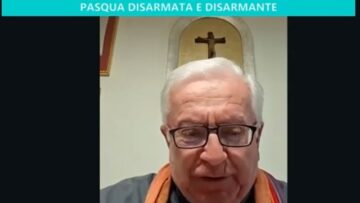 Itinerari Domenicali: Pasqua Disarmata E Disarmante