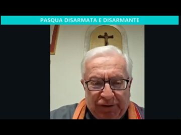 Itinerari Domenicali: Pasqua Disarmata E Disarmante