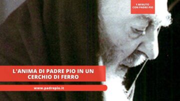 Lanima Di Padre Pio In Un Cerchio Di Ferro