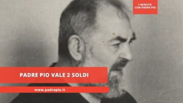 Padre Pio Vale 2 Soldi