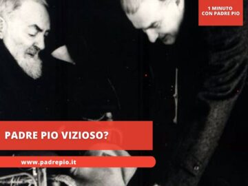 Padre Pio Vizioso?