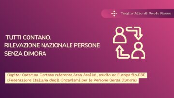 Tutti Contano. Rilevazione Nazionale Persone Senza Dimora