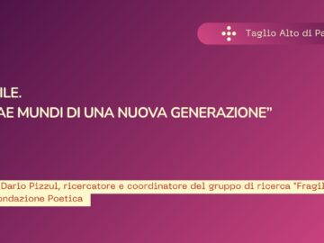 “Fragile. Mappae Mundi Di Una Nuova Generazione”