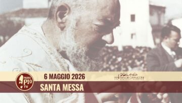 Santa Messa 6 Maggio 2026 (Fr. Raffaele Mangiacotti)