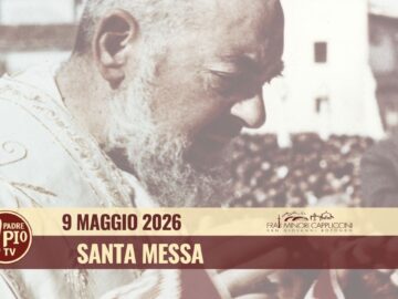Santa Messa 9 Maggio 2026 Ore 11,30 (Fr. Pasquale Cianci)