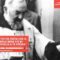 Padre Pio: Mettiti In Testa Che Il Signore Ti Vuole Bene Più Di Quanto Tu Ne Voglia A Te Stessa