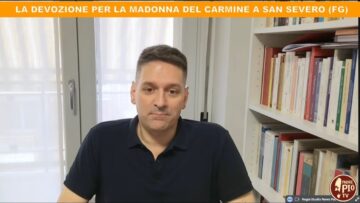 La Devozione Della Madonna Del Carmine A San Severo (FG) (Itinerari Domenicali 18 Luglio 2026)