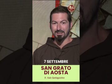7 Settembre – San Grato Di Aosta Prega Per Noi