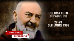 Lultima Notte Di Padre Pio – 22 23 Settembre 1968. La Vera Storia Di Padre Pio