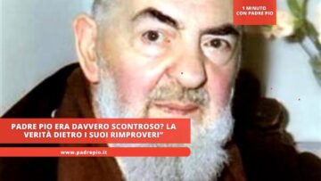 Padre Pio Era Davvero Scontroso? La Verità Dietro I Suoi Rimproveri”