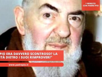Padre Pio Era Davvero Scontroso? La Verità Dietro I Suoi Rimproveri”