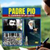 Padre Pio: Le Stigmate, Paolo VI, Madre Teresa Di Calcutta E I Gruppi Di Preghiera