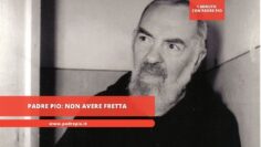 Padre Pio: Non Avere Fretta