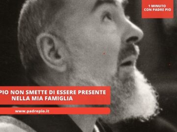 Padre Pio Non Smette Di Essere Presente Nella Mia Famiglia