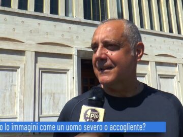 Quando Pensa A Padre Pio, Lo Immagina Come Un Uomo Severo O Accogliente?