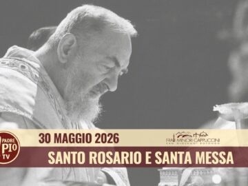 Santo Rosario E Santa Messa – 30 Maggio 2026 (fr. Aldo Broccato)