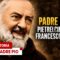 Padre Pio Da Pietrelcina E San Francesco DAssisi: Una Straordinaria Eredità Spirituale