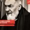 Padre Pio: Devi Avere Fiducia In Dio