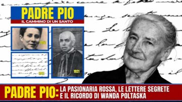 PADRE PIO: Italia Betti Pasionaria Rossa, Le Segreto Delle Lettere E Il Ricordo Di Wanda Poltaska