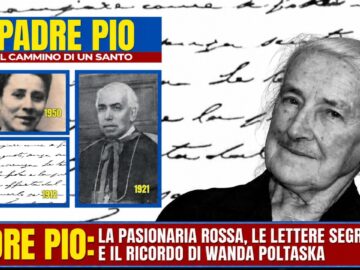 PADRE PIO: Italia Betti Pasionaria Rossa, Le Segreto Delle Lettere E Il Ricordo Di Wanda Poltaska